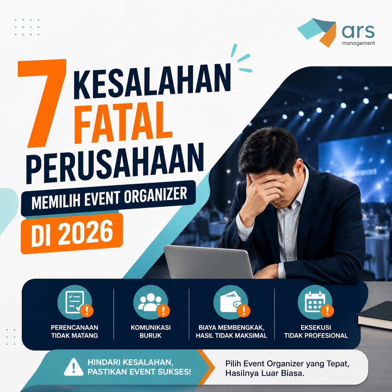 7 Kesalahan Fatal Perusahaan Memilih Event Organizer di 2026 - ARS Management