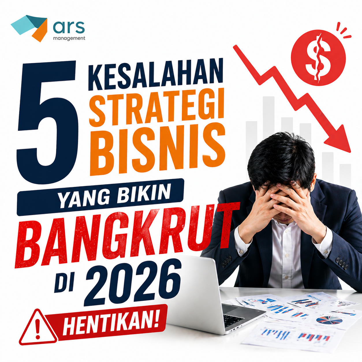 5 Kesalahan Strategi Bisnis yang Bikin Bangkrut di 2026 - ARS Management